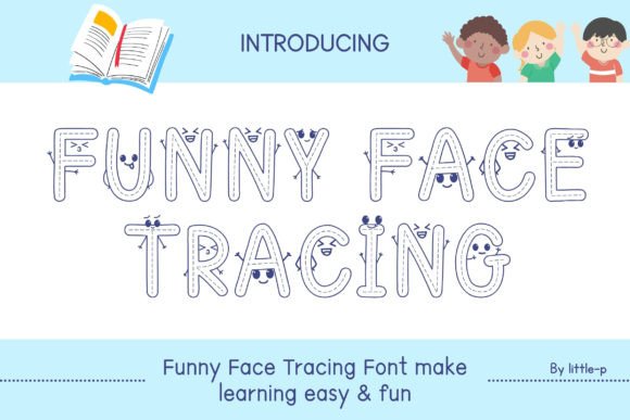 Funny Face Tracing: A Playful Display Font for Children’s Letter Recognition