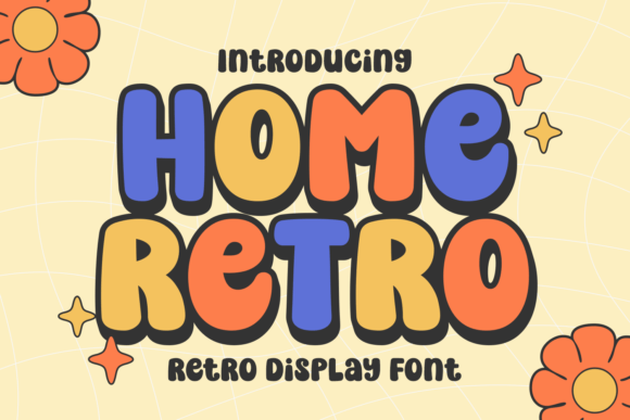 Home Retro Font Review: A Playful Display Typeface for Whimsy Branding